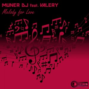MUNER DJ ft. VALERY - Melody For Love (Original Mix)