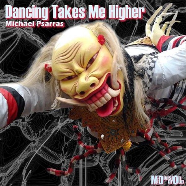 Michael Psarras - Dancing Takes Me Higher